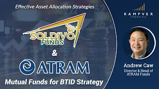 SOLDIVO & ATRAM MUTUAL FUNDS FOR BTID STRATEGY - Andrew Caw, ATR Asset Management, Inc.