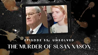 Crime on Caffeine | Podcast Episode 35 | UNSOLVED - The Murder of Susan Nason