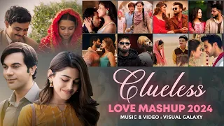 Clueless Love Mashup 2024 | Visual Galaxy | Sajni | Soulmaet | Arijit Singh | Bollywood Lofi Mashup