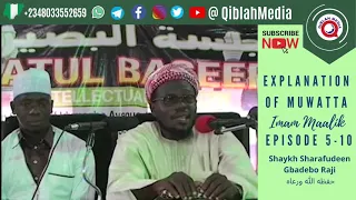 EXPLANATION OF MUWATTA IMAAM MAALIK EPISODES 5-10 II DR SHARAFUDEEN GBADEBO RAJI