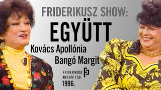 FRIDERIKUSZ SHOW: EGYÜTT KOVÁCS APOLLÓNIA ÉS BANGÓ MARGIT, 1996. /// Friderikusz Archív 159.