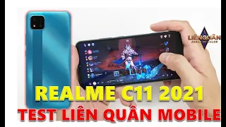 Realme C11 2021 Chip "Con Sóc" Test Game Liên Quân Mobile. Ơ Được Phết Này!