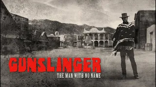 The Man with No Name | Gunslinger