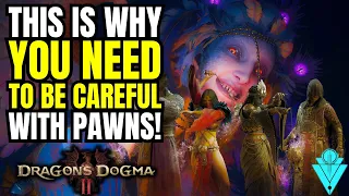 Dragons Dogma 2 You Need To Be Really careful With Your Pawns!