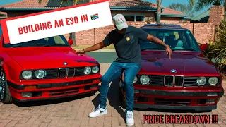 COST OF BUILDING AN E30 IN SOUTH AFRICA !!! FULL PRICE BREAKDOWN