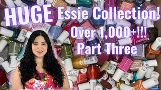HUGE Essie Collection!!! Over 1,000+ Essie Polishes!!!! Part Three - Janixa - Nail Lacquer Therapy