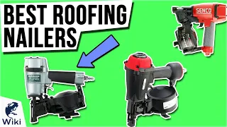 10 Best Roofing Nailers 2021