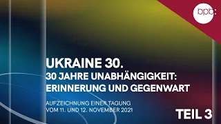 UKRAINE IN EUROPE (Teil 3 der Tagung UKRAINE 30)