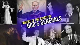 Where are the spirits of God’s Generals .