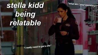 stella kidd being relatable for two minutes straight