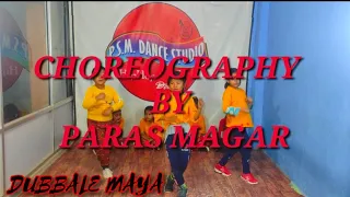 DUBBAL MAYA | DANCE | DANCE CHOREOGRAPHY BY PARASH MAGAR