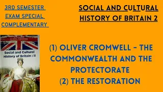 3RD SEMESTER COMPLEMENTARY|OLIVER CROMWELL|THE COMMONWEALTH AND THE PROTECTORATE|RESTORATION|CU