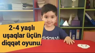 2-4 yaşlı uşaqlar üçün diqqət oyunu.