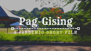 PAG-GISING - A Pandemic Short Film | Covid 19