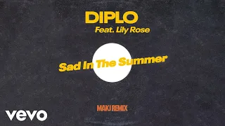 Diplo - Sad in the Summer (MAKJ Remix - Official Audio) ft. Lily Rose