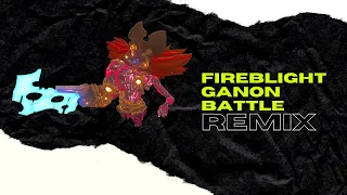 Fireblight Ganon Battle Remix