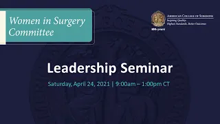 ACS Women in Surgery Committee – Leadership Seminar