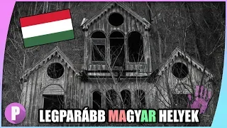 a legijesztõbb helyek magyarországon
