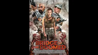 Bridge of The Doomed Trailer  h1080p