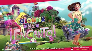 ¡Colombia!¡MI ENCANTO! El gran Musical Tributo