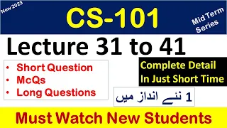 CS101 lectures 31 to 40 "Highlighted Questions"cs101short lectures-MidTerm-Full Detail in Short Time