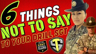 6 THINGS NOT TO SAY TO YOUR DRILL SERGEANT DURING ARMY BASIC TRAINING