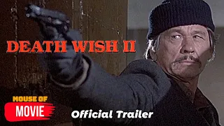 Death Wish II (1982) - Official Trailer | Charles Bronson, Jill Ireland, Laurence Fishburne Movie HD