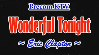 Wonderful Tonight, Karaoke  Song by Eric Clapton