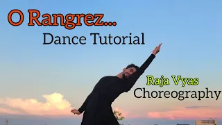 O Rangrez Dance Tutorial | Raja Vyas Choreography | Bhaag Milkha Bhaag #dancetutorial #orangrez