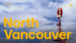 Get to Know the Real North Vancouver ・ RealTours ・ Mehdi Miar