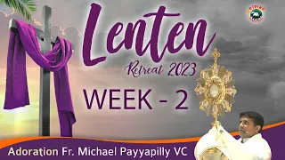 Lenten Retreat 2023 - Week 2 | Adoration by Fr. Michael Payyapilly VC | English | DRCColombo