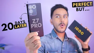 iQOO Z7 Pro Long Term Review - Reality TEST After 20+ Days !