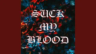 Suck My Blood (feat. Wite Katt)