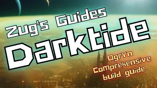 Warhammer 40K: Darktide, Full Comprehensive guide to the Ogryn.