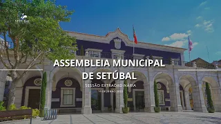Assembleia Municipal de Setúbal (sessão extraordinária) - 19 de junho 2023