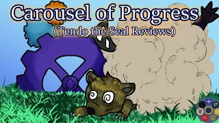 Carousel of Progress, Tendo the Seal Reviews