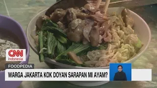 Warga Jakarta Kok Doyan Sarapan Mi Ayam?