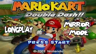 Longplay - Mario Kart: Double Dash!! Mirror Mode (GCN)