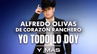 Alfredo Olivas - De Corazón Ranchero