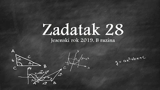 Zadatak 28 B razina jesen 2019 | Matematika na državnoj maturi | Klik akademija