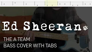 Ed Sheeran - The A Team (Bass Cover with Tabs)