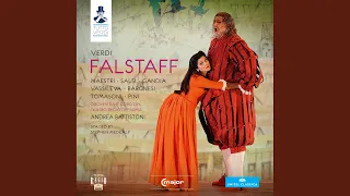Falstaff: Act I: Alice - Meg - Nannetta (Meg, Alice, Quickly, Nannetta, Dr. Cajus, Bardolfo,...