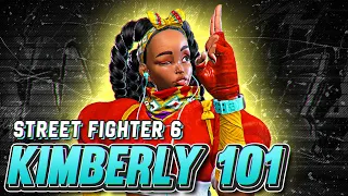 Kimberly 101 | Strategy, Combos, Overview and Advanced Tips | Street Fighter 6 Guide