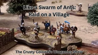 Like a Swarm of Ants | Raid on a Village | The Crusty Colonel