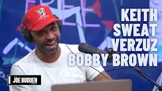 Keith Sweat Verzuz Bobby Brown | The Joe Budden Podcast