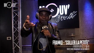 FRANKO - Coller la petite (Live @ Mouv' Studios)