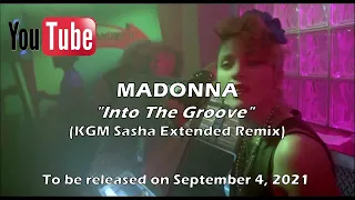 PROMO Madonna - Into The Groove (KGM Sasha Extended Remix)