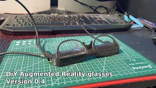 DiY Augmented Reality Glasses V.0.4