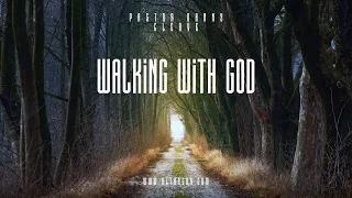 Oct. 17, 2021 Walking With God Part 2, Pastor Danny Cleave