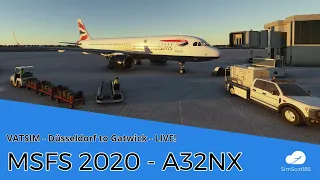 MSFS 2020 - Düsseldorf to London Gatwick - Flybywire A32NX - VATSIM tutorial!